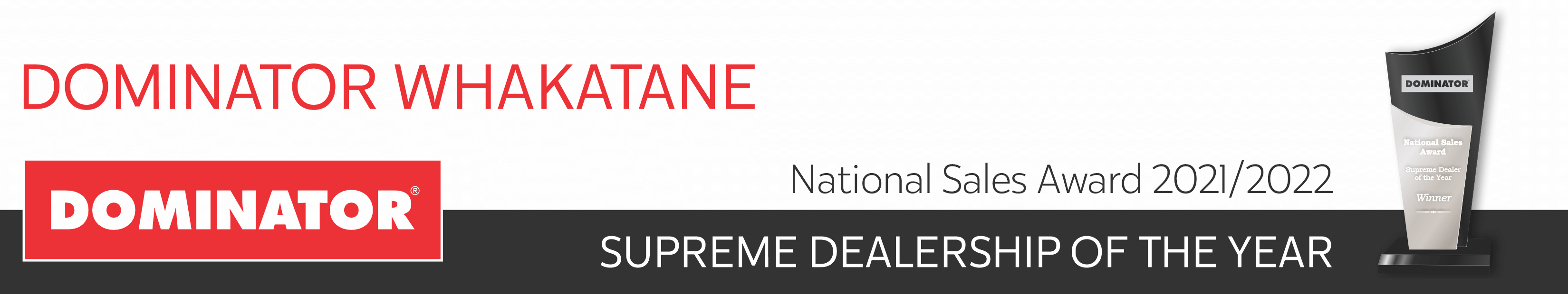 Dominator Whakatane - Supreme Dealer of the Year 2022
